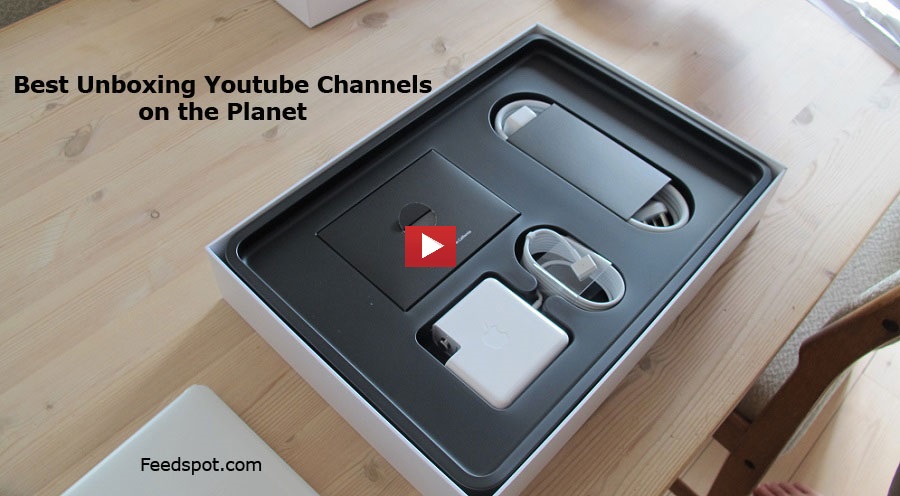 Top 15  Unboxing Channels -  Unboxing Influencers